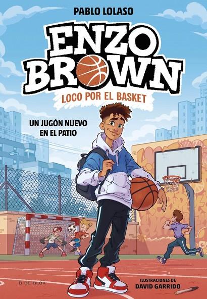 Un jugón nuevo en el patio (Enzo Brown; 1) | 9788410269033 | Pablo Lolaso