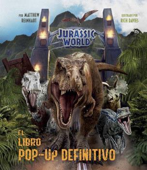 Jurassic World : el libro pop-up definitivo | 9788467946826 | Mathew Reinhart ; Rich Davies