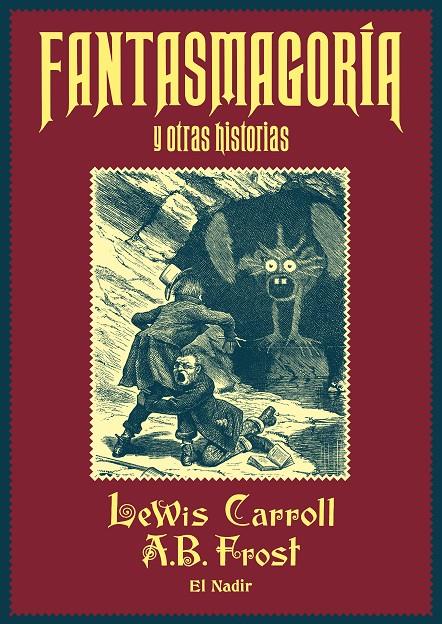 Fantasmagoría y otras historias (bilingüe anglès - castellà) | 9788412606805 | Lewis Carroll ; Arthur B. Frost