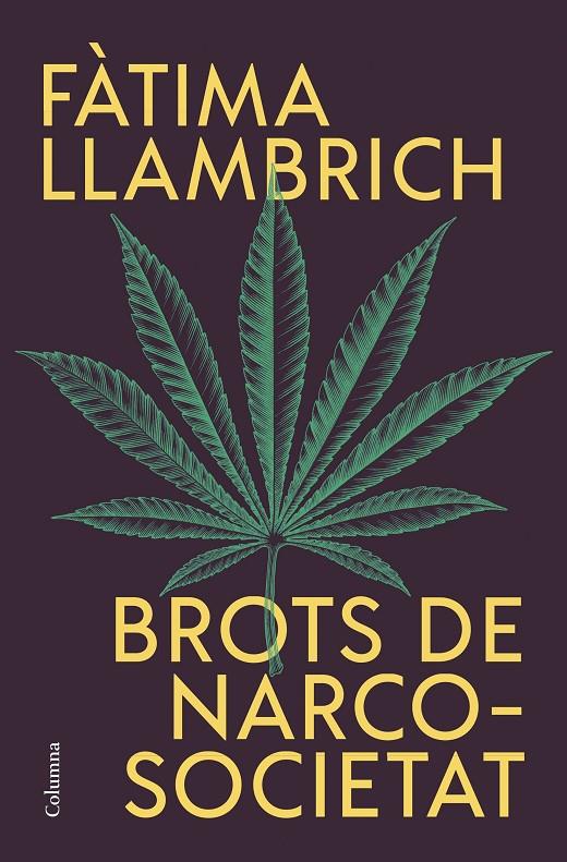 Brots de narcosocietat | 9788466430821 | Fàtima Llambrich Nuñez