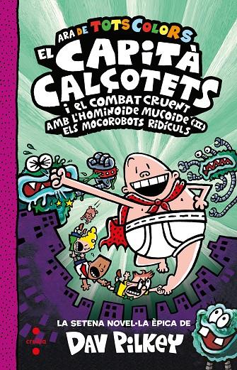 El Capità Calçotets i el combat cruent amb l'hominoide mucoide II : els mocorobots ridículs | 9788466156332 | Dav Pilkey