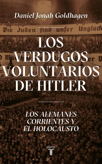 Los verdugos voluntarios de Hitler | 9788430623044 | Daniel Jonah Goldhagen