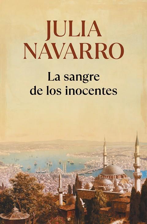 La sangre de los inocentes | 9788483465240 | Julia Navarro