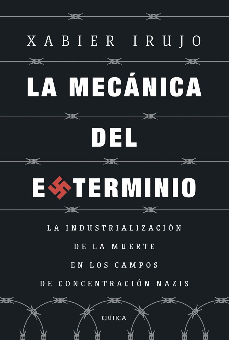 La mecánica del exterminio | 9788491997108 | Xabier Irujo