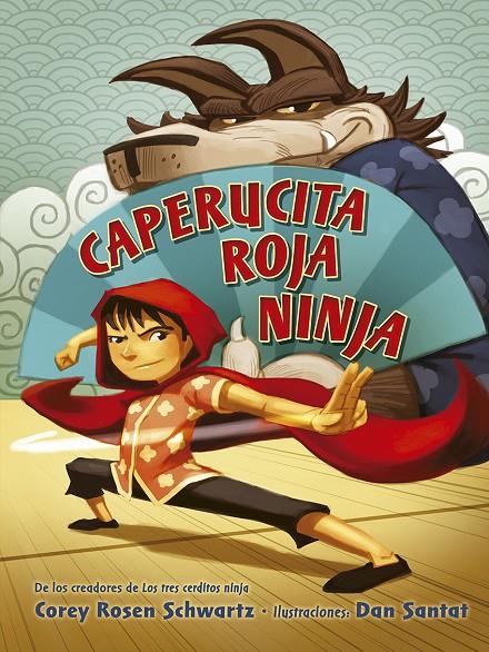 Caperucita roja ninja | 9788491456049 | Corey Rosen Schwartz ; Dan Santat