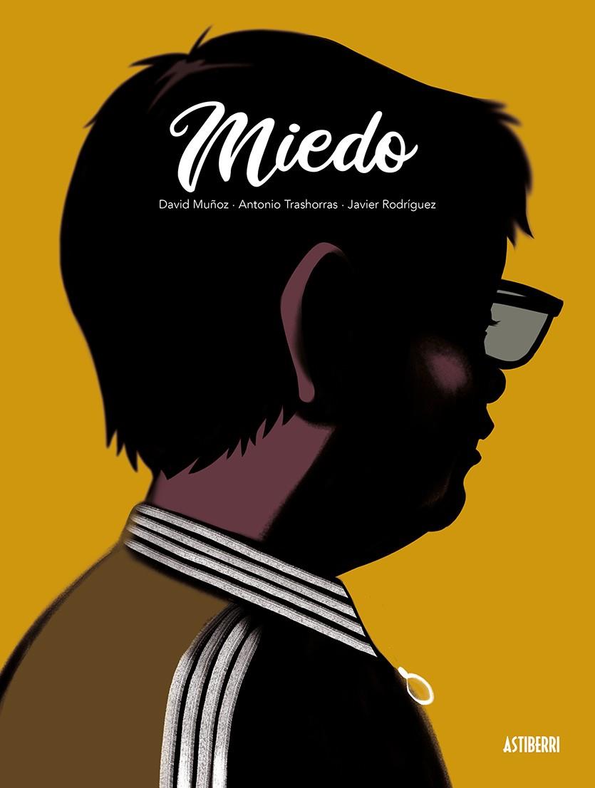 Miedo | 9788410332348 | David Muñoz ; Antonio Trashorras ; Javier Rodríguez