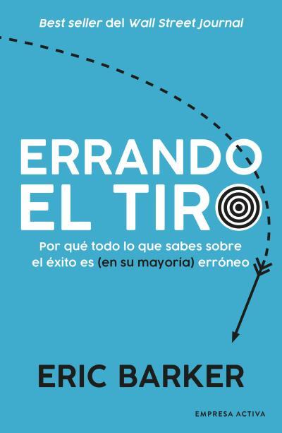 Errando el tiro | 9788416997732 | Eric Barker