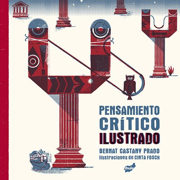 Pensamiento crítico ilustrado | 9788418702402 | Bernat Castany Prado ; Cinta Fosch