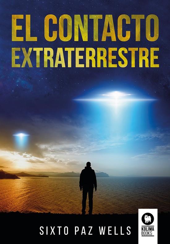 El contacto extraterrestre | 9788419495518 | Sixto Paz Wells