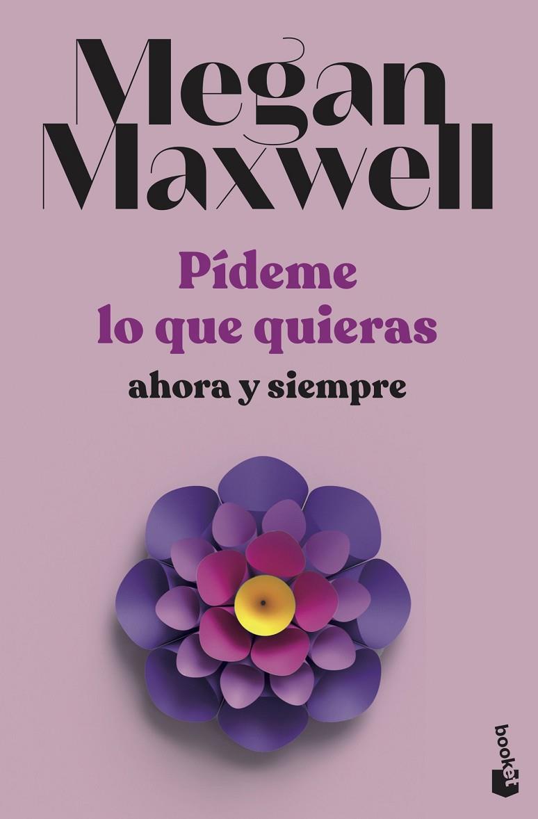 Pídeme lo que quieras, ahora y siempre (Pídeme lo que quieras; 2) | 9788408239239 | Megan Maxwell