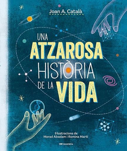 Una atzarosa història de la vida | 9788413563305 | Joan A. Català ; Morad Abselam ; Romina Martí