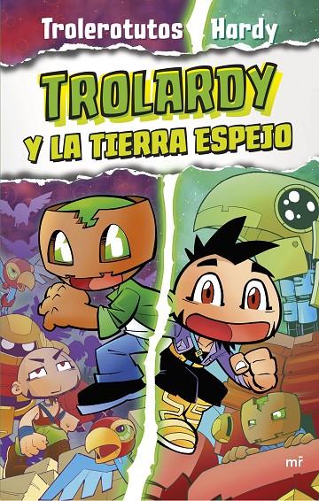 Trolardy y la Tierra Espejo (Trolardy; 3) | 9788427050112 | Trolerotutos ; Hardy