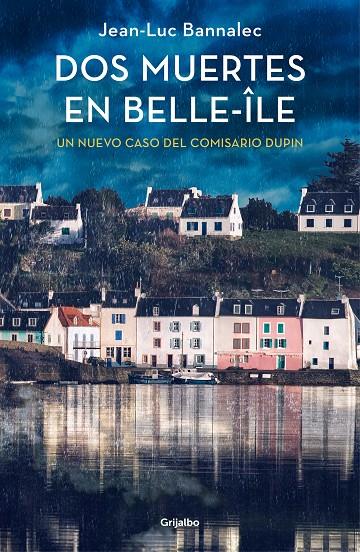 Dos muertes en Belle-Île (Comisario Dupin; 10) | 9788425361753 | Jean-Luc Bannalec