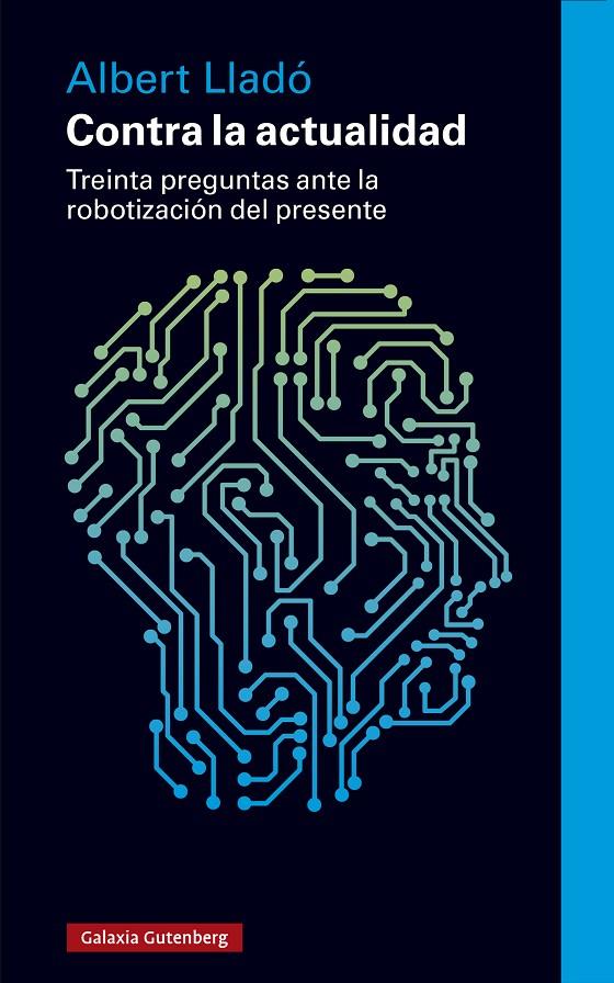 Contra la actualidad | 9788419738622 | Albert Lladó