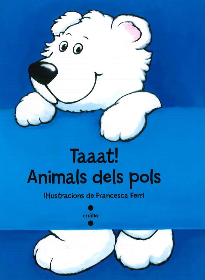 Taaat! Animals dels pols | 9788466137294 | Francesca Ferri