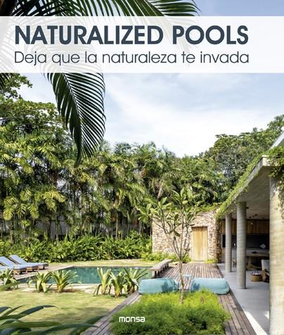 Naturalized pools : deja que la naturaleza te invada | 9788417557362 | Oriol Magrinyà ; Bárbara Gargallo