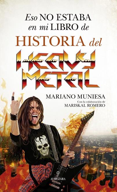 Eso no estaba en mi libro de historia del Heavy Metal | 9788418952821 | Mariano Muniesa ; Mariskal Romero