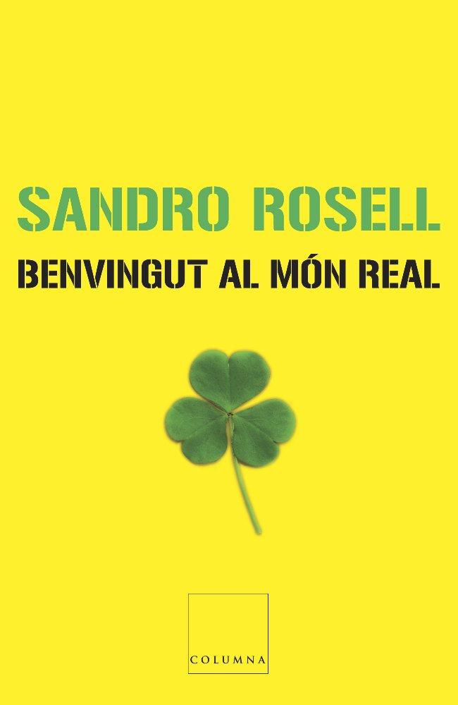 Benvingut al món real | 9788466407601 | Sandro Rosell