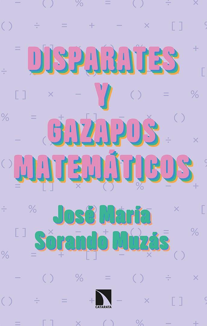 Disparates y gazapos matemáticos | 9788413522494 | José María Sorando Muzás