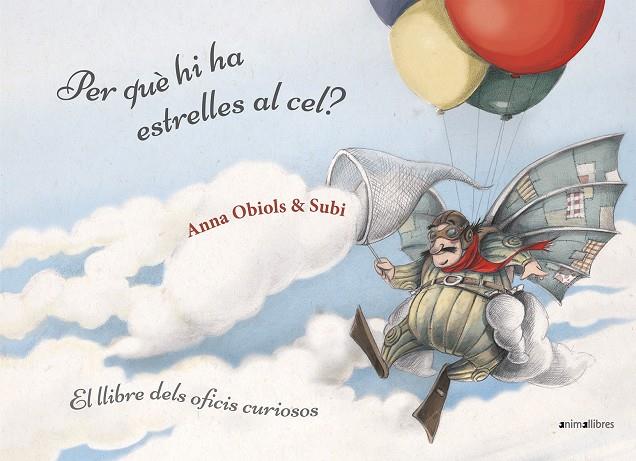 Per què hi ha estrelles al cel? Llibre dels oficis curiosos | 9788416844951 | Anna Obiols ; Subi