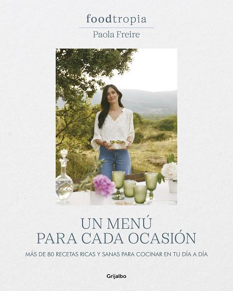 Foodtropia : un menú para cada ocasión | 9788425364211 | Paola Freire