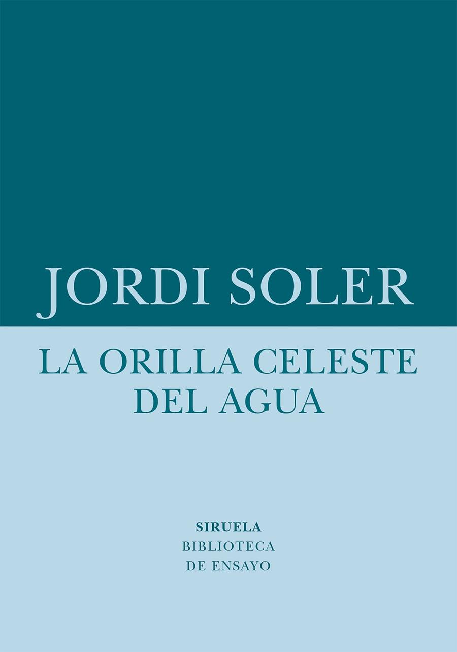 La orilla celeste del agua | 9788418708480 | Jordi Soler