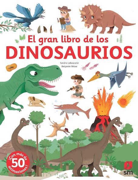 El gran libro de los dinosaurios | 9788411209670 | Sandra Laboucarie ; Benjamin Bécue