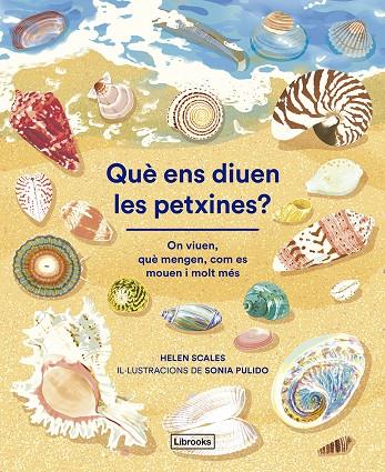 Què ens diuen les petxines? | 9788412826500 | Helen Scales ; Sonia Pulido