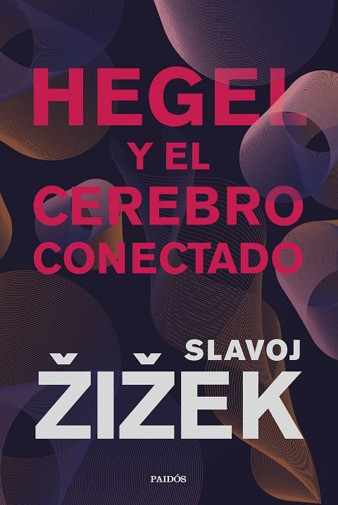 Hegel y el cerebro conectado | 9788449340437 | Slavoj Zizek