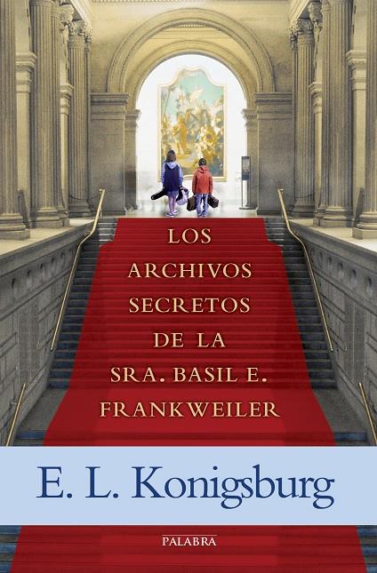 Los archivos secretos de la Sra. Basil E. Frankweiler | 9788490613559 | E.L. Konigsburg