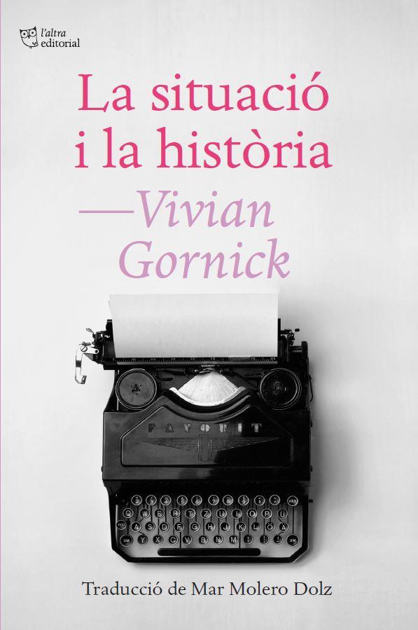 La situació i la història | 9788412722772 | Vivian Gornick