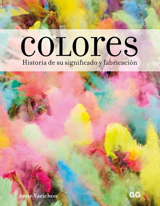 Colores : historia de su significado y fabricación | 9788425231155 | Anne Varichon