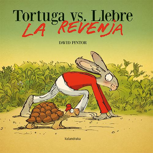 Tortuga vs. Llebre : la revenja | 9788418558696 | David Pintor