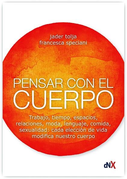 Pensar con el cuerpo | 9788494947087 | Jader Tolja ; Francesca Speciani