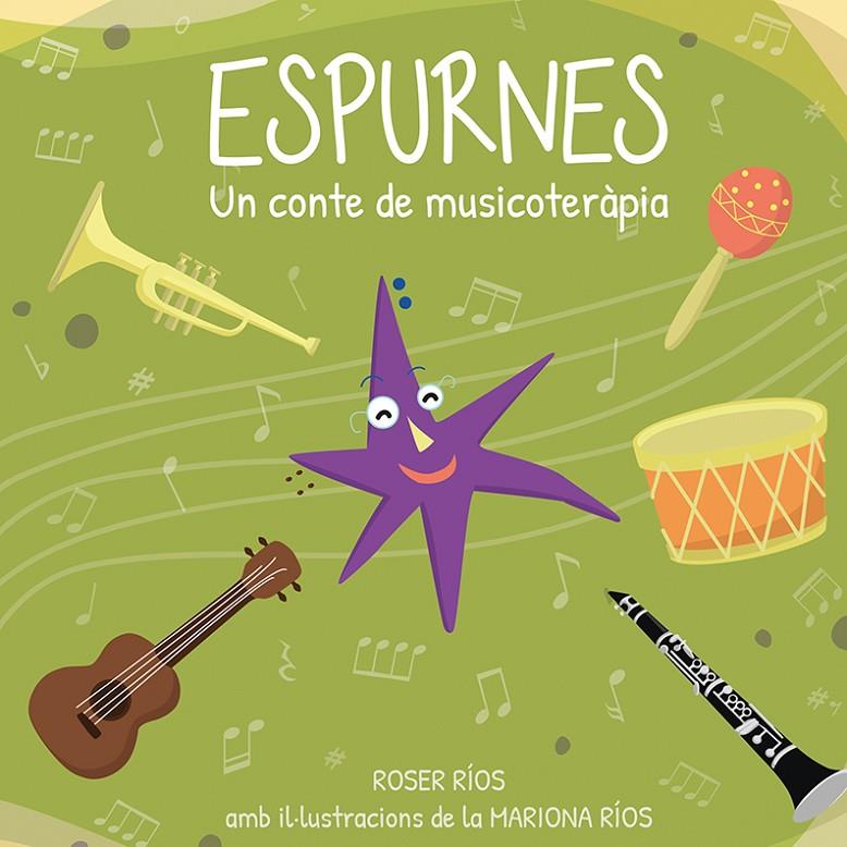 Espurnes : un conte de musicoteràpia | 9788416445745 | Roser Ríos ; Mariona Ríos