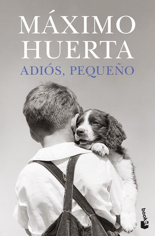 Adiós, pequeño | 9788408273851 | Máximo Huerta