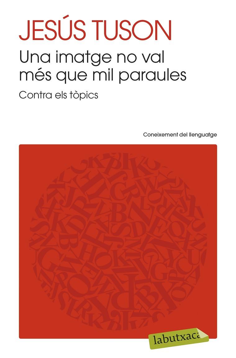 Una imatge no val més que mil paraules | 9788499308470 | Jesús Tuson