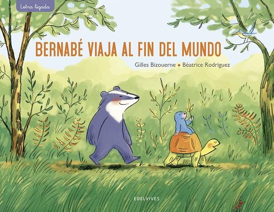 Bernabé viaja al fin del mundo | 9788414030431 | Gilles Bizouerne ; Béatrice Rodríguez