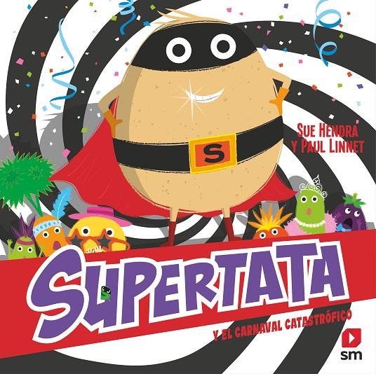 Superpatata y el Carnaval catastrófico | 9788411208611 | Paul Linnet ; Sue Hendra