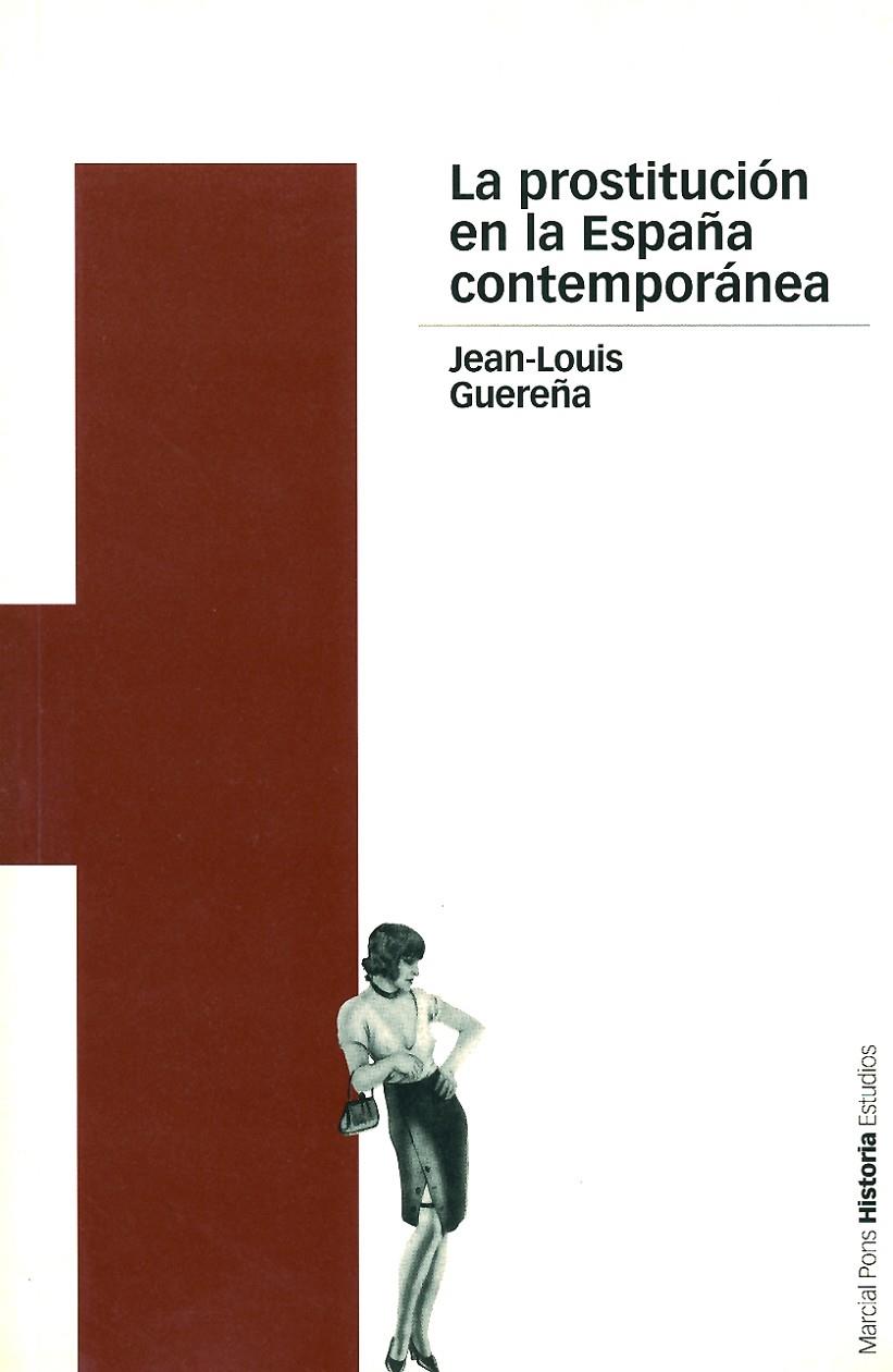 La prostitución el la España contemporanea | 9788495379627 | Jean-Louis Guereña