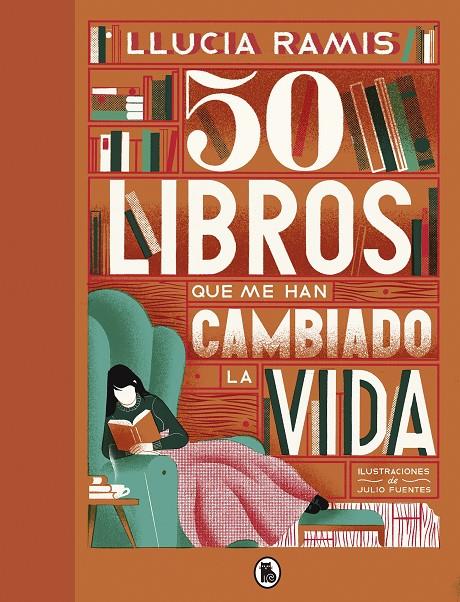 50 libros que me han cambiado la vida | 9788402423856 | Llucia Ramis ; Julio Fuentes