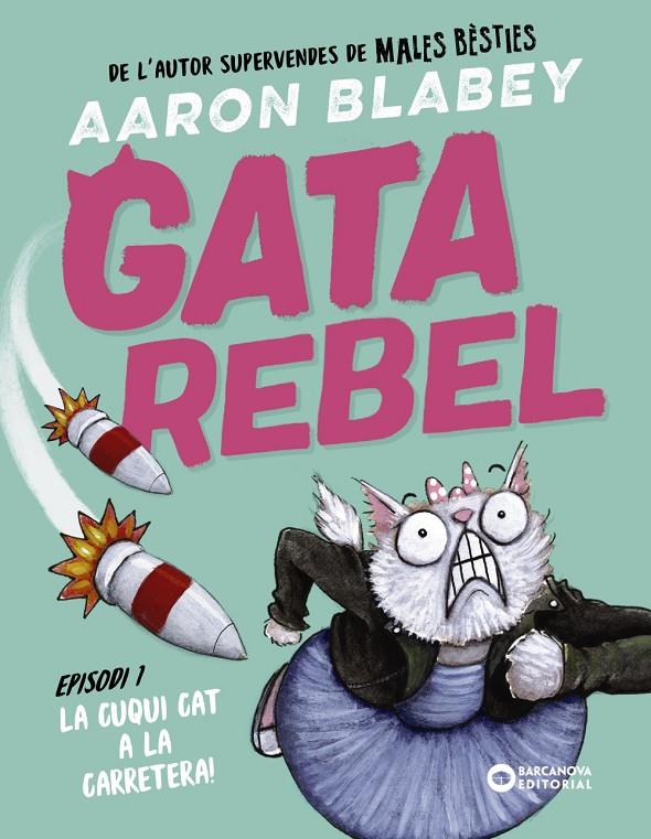 La Cuqui Cat a la carretera! (Gata rebel; 1) | 9788448963002 | Aaron Blabey