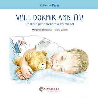 Vull dormir amb tu! | 9788419565242 | Margarida Santacana ; Teresa Llorach