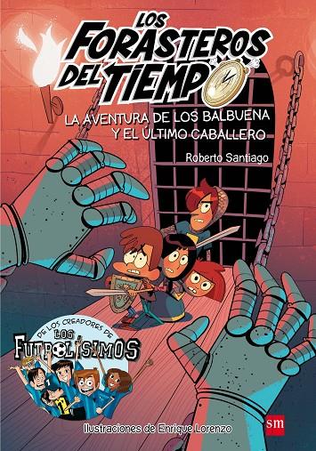 La aventura de los Balbuena y el último caballero | 9788467582857 | Roberto Santiago ; Enrique Lorenzo