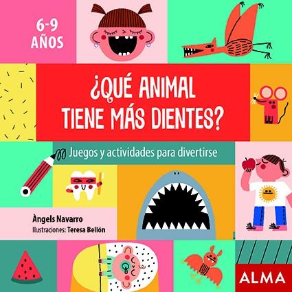 Qué animal tiene más dientes? (6-9 años) | 9788418008351 | Àngels Navarro ; Teresa Bellón