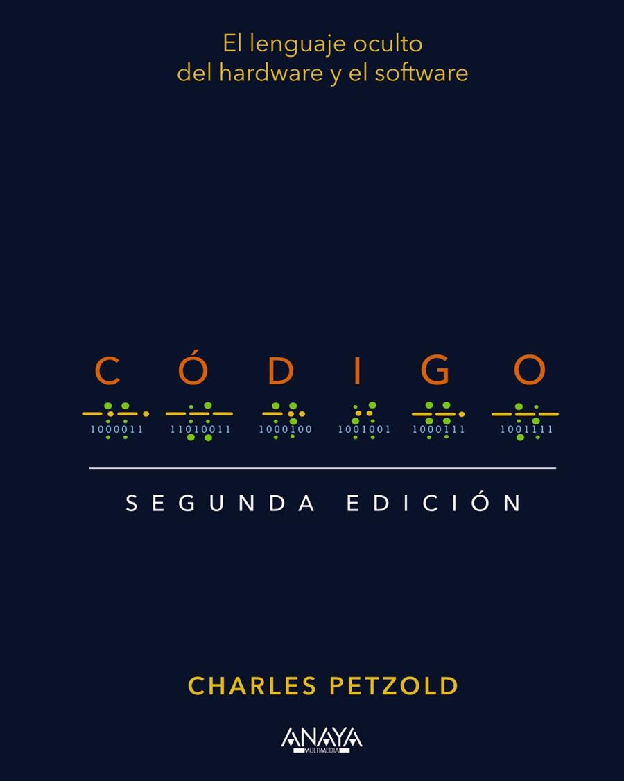 Código : el lenguaje secreto del hardware y el software | 9788441547353 | Charles Petzold