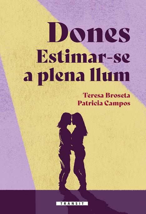 Dones : estimar-se a plena llum | 9788413586380 | Teresa Broseta ; Patricia Campos