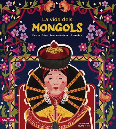 La vida dels mongols | 9788482896946 | Francesc Bailón ; Tuya Jargalsaikhan ; Susana Peix ; Jaume Mora