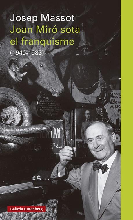 Joan Miró sota el franquisme : 1940 - 1983 | 9788418807220 | Josep Massot