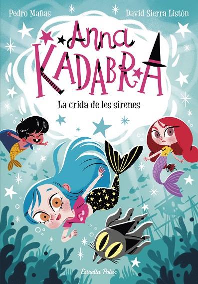 La crida de les sirenes (Anna Kadabra; 10) | 9788413893358 | Pedro Mañas ; David Sierra Listón